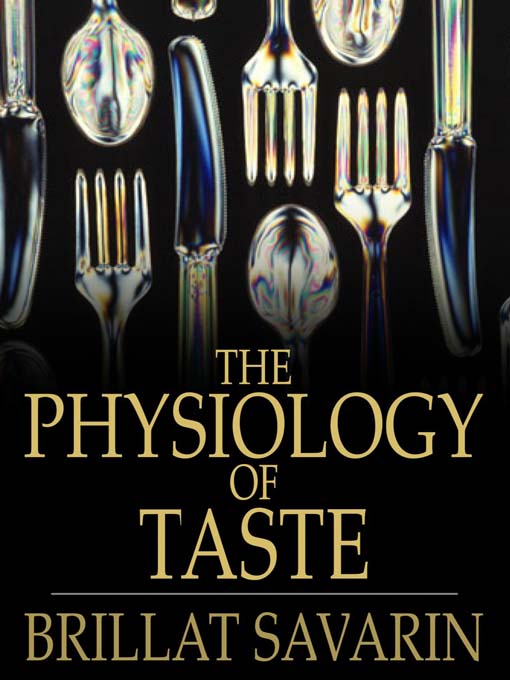 The Physiology of Taste (eBook): Or Transcendental Gastronomy